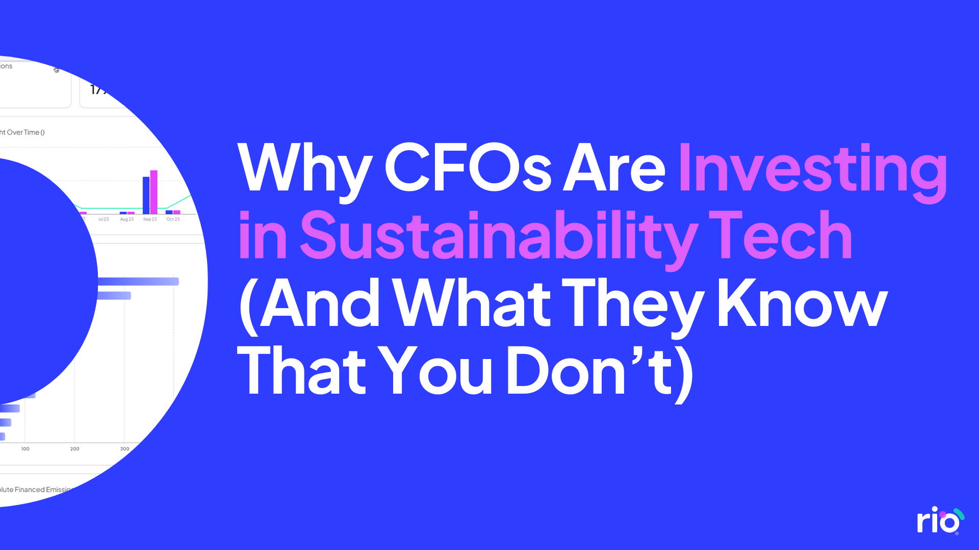 Why CFOs Are Investing in Sustainability Tech (And What They Know That You Don’t)